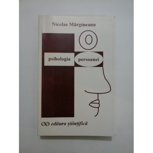 Psihologia persoanei - Nicolae Margineanu Psihologia persoanei - Nicolae Margineanu